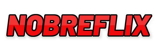 Nobreflix – Filmes Online – Series Online – Animes Online